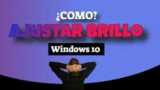 🔥 Como bajar el brillo en windows 10 2020 👉 Como bajar brillo ordenador