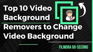 Top 10 Video Background Removers to Change Video Background