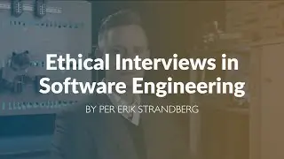 Ethical Interviews in Software Engineering Explained