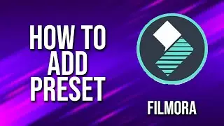 How To Add Preset Filmora Tutorial