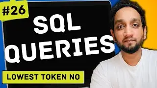 Lowest Token No - SQL Interview Query 26 | SQL Problem Level "EASY"