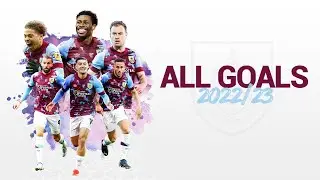 EVERY BURNLEY GOAL OF THE SEASON | 2022/23