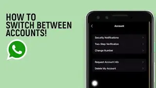 How To Switch Between Accounts On WhatsApp Easy [easy]