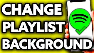 How To Change Spotify Playlist Background Color [The TRUTH]