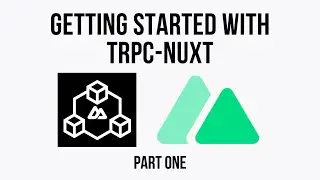 tRPC Nuxt - Part 1 - Getting Started