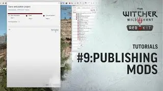 The Witcher 3 REDkit — Tutorial #9: Publishing Mods