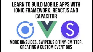 More Slides Using Ionic VueJS, SwiperJS and Tiny-Emitter Creating A Custom Event-Bus