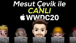 Apple Geliştiriciler Konferansı 2020 | Mesut Çevik ile Canlı