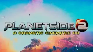 Planetside 2 - A dramatic Cinematic 08