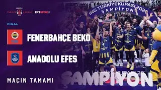 ŞAMPİYON FENERBAHÇE BEKO | Anadolu Efes - Fenerbahçe Beko ING Erkekler Türkiye Kupası Final