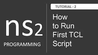 How to run first tcl script in NS2 : NS2 Tutorial # 2