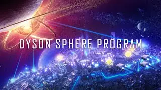 Dyson Sphere Program Full Game - Longplay Walkthrough No Commentary