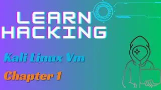 Kali Linux Vm | Hacking Course | chapter 1