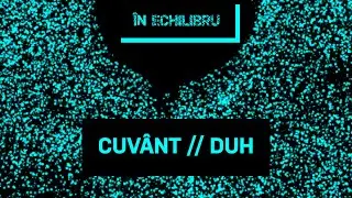 În Echilibru / Cuvânt și Duh / Teofil Cotrău