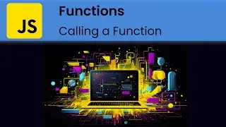 JavaScript - Functions: How to Call a Function