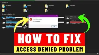 How To Fix Drive is Not Accessible | Drive Access Denied Problem In Windows 10/8/7