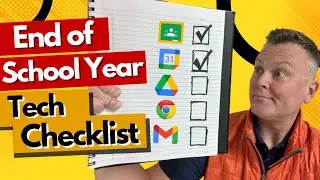 End of School Year Google Tips for Teachers