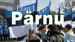 Eesti Lipu Päev - Eesti lipp 139 - Pärnu - 4. juuni 2023