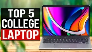 TOP 5: Best Laptops For College Students 2023