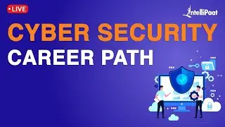 Cyber Security Career | Cyber Security Salary | Cyber Security Roadmap | Intellipaat