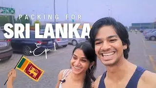 ලංකාවට යන්න ලෑස්ති වෙමු -  Vlog | Sri Lanka Diaries - Ep. 1 | Julian & Rehana