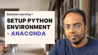 Setup Python Environment using ANACONDA