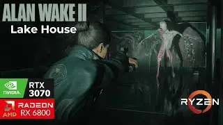 Alan Wake 2 The Lake House DLC  - RTX 3070 - RX 6800 | High Settings