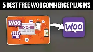 5 Best Free WooCommerce Plugins You Must Have 2024!