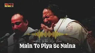 Main To Piya Se Naina | Nusrat Fateh Ali Khan | RGH | HD Video