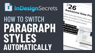 InDesign How-To: Switch Paragraph Styles Automatically (Video Tutorial)