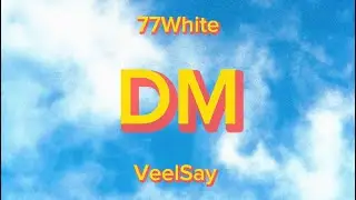 77White, VeelSay - DM