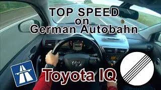 Toyota IQ - TOP SPEED on German Autobahn