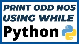 Python program to print odd numbers using while loop with 2 ways tutorial