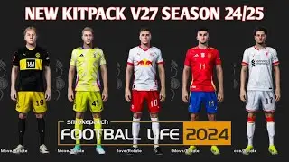 NEW MEGA KITPACK V27 SEASON 2024-25 - PES 2021 & FOOTBALL LIFE - PES MOD