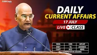 17 July 2021 | Daily Current Affairs For NDA CDS AFCAT INET SSB Interview