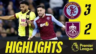 Late Penalty Denies Clarets Hard-Fought Point | HIGHLIGHTS | Aston Villa 3-2 Burnley