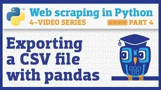 Web scraping in Python (Part 4): Exporting a CSV with pandas