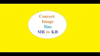 How to Convert Image MB to kB | Easy Image Size Reduction Tool