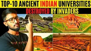 Top 10 Ancient Indian Universities  Destroyed By  Invaders