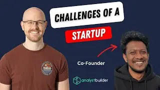 Challenges of Creating Analyst Builder | Challenges of a Startup | Part 2