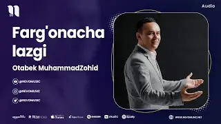 Otabek Muhammadzohid - Fargonacha lazgi (audio 2023)