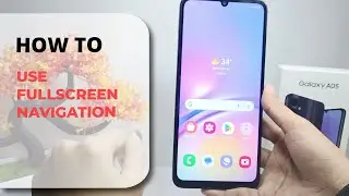 Samsung Galaxy A05/A05s | How To Use Gesture Navigation | Samsung Full Screen Navigations
