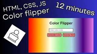 Color flipper in JavaScript for Absolute Beginners | 12 minutes