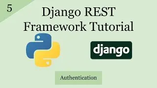 Django REST Framework Tutorial | Authentication And Permissions