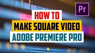 How To Make Square Video on Premiere pro