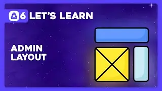 Lets Learn AdonisJS 6: Ep 11.0 - Creating An Admin Layout