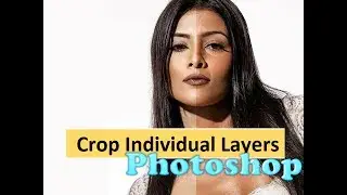 How to Crop Individual Layers in Photoshop