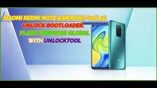 XIAOMI REDMI NOTE 9(MERLIN)/10X 4G UNLOCK BOOTLOADER AND FLASH FIRMWARE GLOBAL BY UNLOCKTOOL