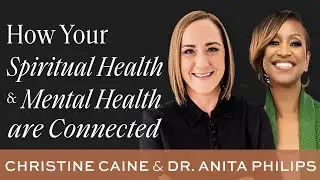 Christine Caine | Listening to Our Bodies and Learning from Jesus | Dr. Anita Phillips