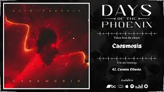 DAYS OF THE PHOENIX - Caosmosis | 2024 | Full Album |